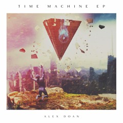 Alex Doan | Time Machine EP