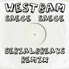 WestBam - Saege Saege (SerialBreaks Remix)