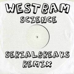 WestBam - Science (SerialBreaks Remix)