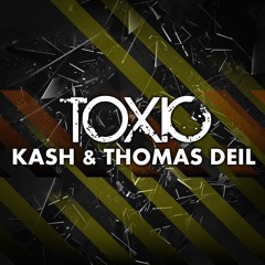 Kash & Thomas Deil - Toxic (Original Mix) **SUPPORTED BY ANGEMI & PLAYED ON HOUSETIME.FM**