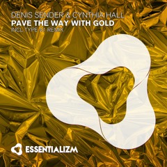 Denis Sender & Cynthia Hall - Pave The Way With Gold (Uplifting Mix)