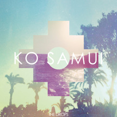 The Drops - Ko Samui