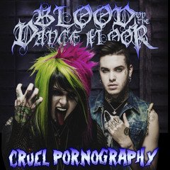 Blood On The Dance Floor - Cruel Pornography