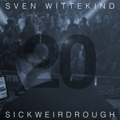 SICKWEIRDROUGH Podcast 020 by Sven Wittekind (NATURE ONE 2015)