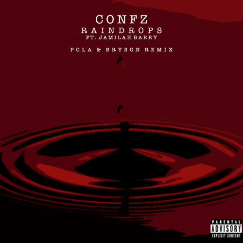 CONFZ Ft Jamilah Barry - Raindrops (Pola & Bryson Remix)