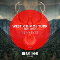 West.K & Moe Turk Feat. Cotry - In My Eyes (Original Mix). #70 Beatport Nu-Disco!