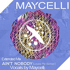 MAYCELLI - Ain't Nobody ( Loves Me Better) Extended (Deephouse Extended)