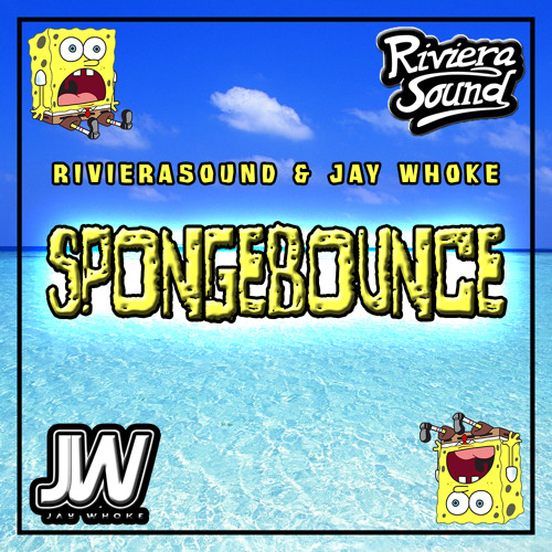 °RivieraSound & Jay Whoke° - Spongebounce (Original Mix)*FREE DOWNLOAD*
