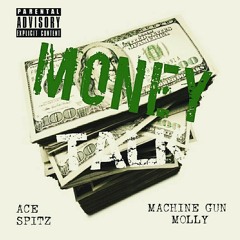 MONEY TALK FT MACHINE GUN MOLLY