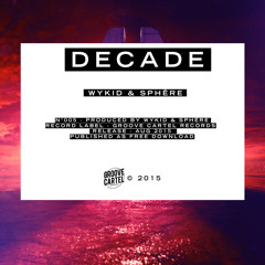 GC010 - WyKid & Sphëre - Decade // Out Now