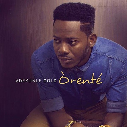 Adekunle Gold - Orente