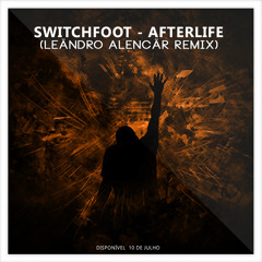 Switchfoot - Afterlife (Leändro Alencär Remix) [Free Download]