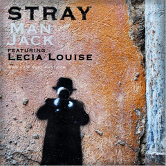 Stray - Man Jack feat. Lecia Louise (2015)