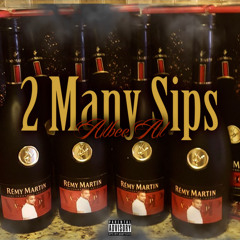 2 Many Sips
