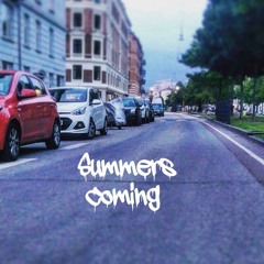 Summers coming