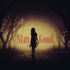 Stay Good | Mashup - تحولات | ZM