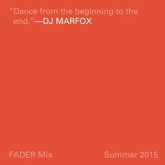 FADER Mix: DJ Marfox