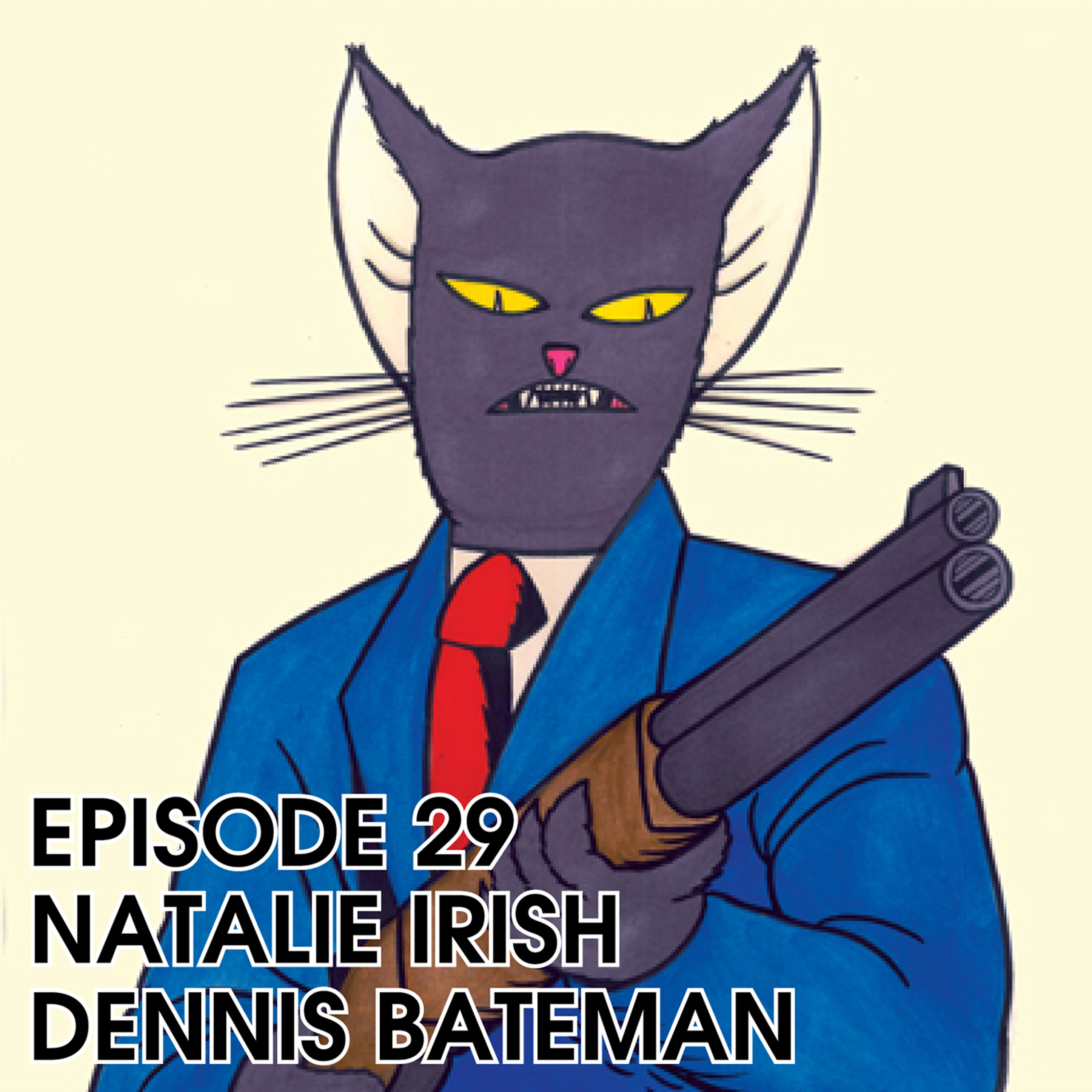 EPISODE 29 - ARTIST NATALIE IRISH AND DENNIS BATEMAN episode artwork