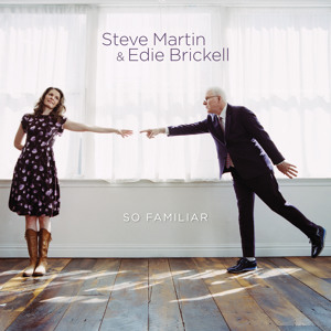 Steve Martin & Edie Brickell - Won't Go Back
