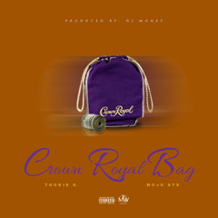 Tookie G. Ft Mojo SYS - Crown Royal Bag