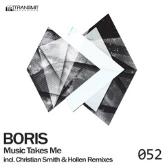 Boris - Music Takes Me (Christian Smith Remix)[Transmit Recordings]