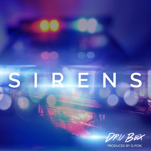 Dru Bex - Sirens