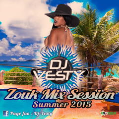 Zouk Mix Session Summer 2015 -- Dj Vesty