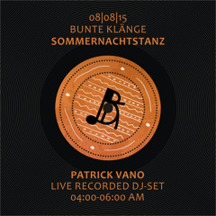 Patrick Vano - Dj Set @ Bunte Klänge II - 08.08.15