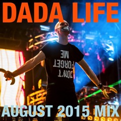 Dada Life - August 2015 Mix