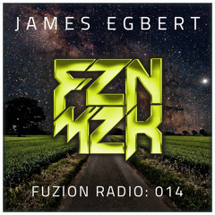 James Egbert: FUZION RADIO #014