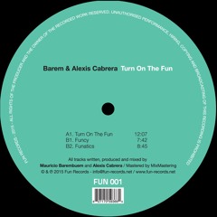 FUN001 - Barem & Alexis Cabrera - Turn On The Fun