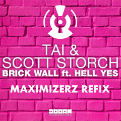 TAI & Scott Storch - Brick Wall (Maximizerz Refix)