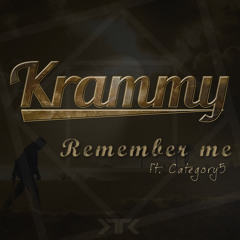 Krammy - Remember Me (feat. Category5)[Revamped Recordings]