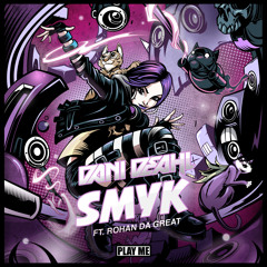 Dani Deahl - SMYK ft. Rohan Da Great (Original Mix)
