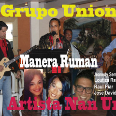 Manera Ruman Grupo Union Y Artista Nan UNi