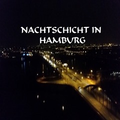 Nachtschicht in Hamburg