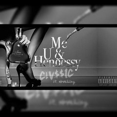 ME U & HENNESSY ClV$$IC feat. NOVAKING-1.mp3