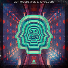 Zen Mechanics & Symbolic - Portals Of Perception (Sample)