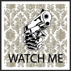 Watch Me