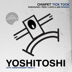 CHIAPET - "Tick Tock (Robosonic Warehouse Mix)" - Yoshitoshi