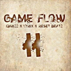 LYRIX & CHRIZZ - GAME FLOW 2 ( MTSCREW//FELLAZGANG// ) prod.RESET BEATZ