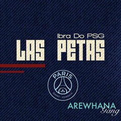 Ibrah Do PSG - Las Petas feat Arewhana Gang