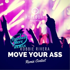 Robbie Rivera - Move Your Ass (Frankee More Remix)