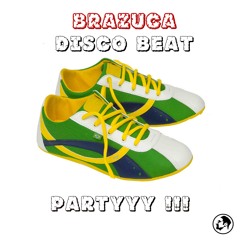 Brazuca Disco Beat - Partyyy !!!