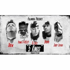 5 Kings Ft @Dlav3l @m33zyMan @LordLovah @spliphHunned & @DrewMusic_ [Prod. by @HoodStarBasterd ]