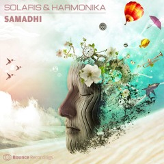 Solaris & Harmonika - Samadhi (Original Mix) [BOUNCE RECORDINGS] - FREE DOWNLOAD!!!