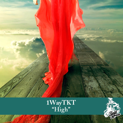 1WayTKT - High ft. Jeff Gueritey (Original Mix)
