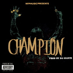 CHAMPION Prod By Da Giants