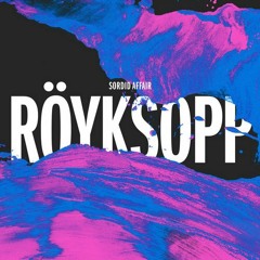 Röyksopp - Sordid Affair (Hardox Remix)