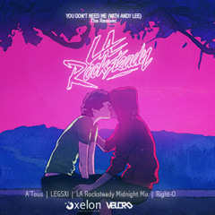 LA Rocksteady - You Don't Need Me ft. Andy Lee (À Tous Remix)